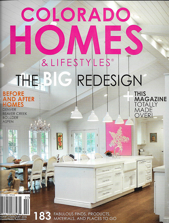 COLORADO HOMES & LIFESTYLES, JANUARY/FEBRUARY 2016