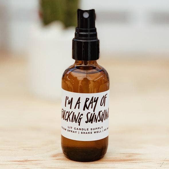 I'm A Ray of Fucking Sunshine Room Spray