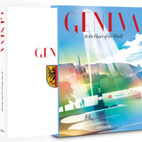 Geneva: At the Heart of the World